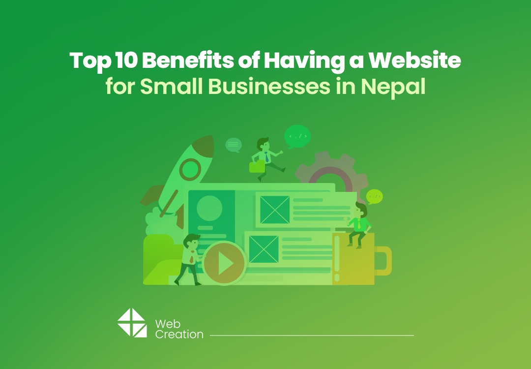 Top 10 Benefits of Having a Website for Small Businesses in Nepal